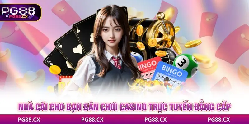PG 88 cho bạn sân chơi casino trực tuyến đẳng cấp, thưởng cao