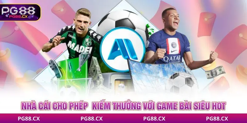 Kiếm thưởng cùng nhiều game bài PG88 siêu hot